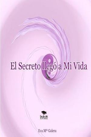 El Secreto Llego a Mi Vida