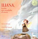 Iliana, La Nina Que Escuchaba Al Viento