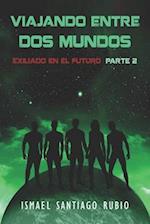 Viajando entre dos mundos