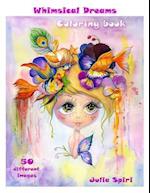 Adult Coloring Book - Whimsical Dreams: Color up a Fantasy, Magic Characters. All ages. 50 Different Images printed on single-sided pages 