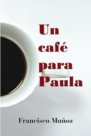 UN CAFÉ PARA PAULA