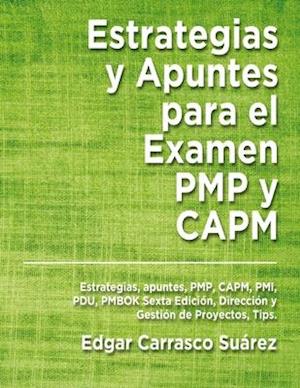 Estrategias y Apuntes Para El Examen PMP y CAPM