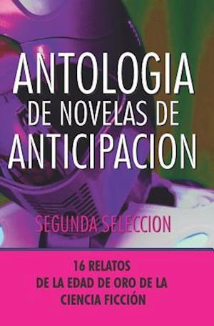 Antologia de Novelas de Anticipacion II