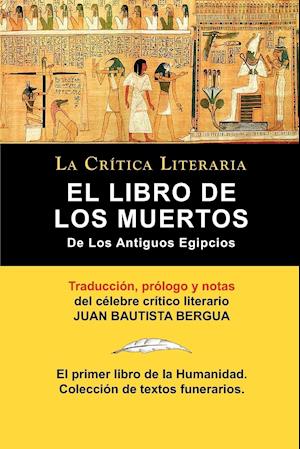 El Libro de Los Muertos de Los Antiguos Egipcios