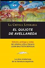 El Quijote de Avellaneda, Coleccion La Critica Literaria Por El Celebre Critico Literario Juan Bautista Bergua, Ediciones Ibericas