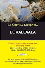 El Kalevala; Coleccion La Critica Literaria Por El Celebre Critico Literario Juan Bautista Bergua, Ediciones Ibericas