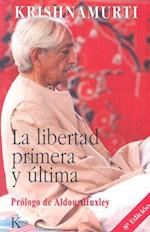 La Libertad Primera y Ultima