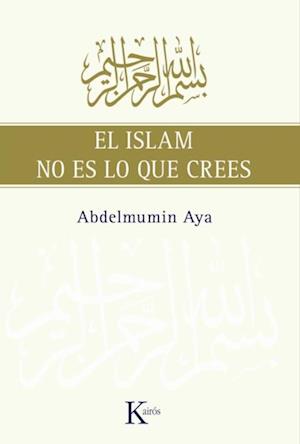 El Islam no es lo que crees