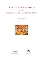 Innovacion y Reforma En El Derecho Administrativo.