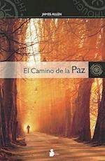 El Camino de la Paz = The Way of Peace