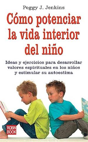 Como Potenciar la Vida Interior del Nino