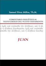 Comentario Exegético Al Texto Griego del N.T. - Juan