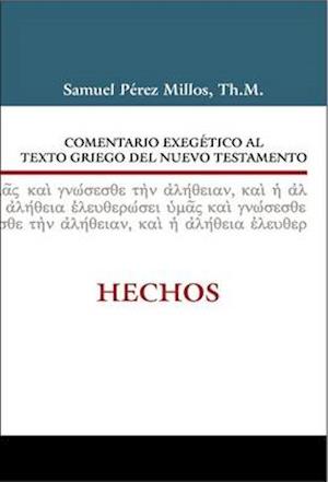 Comentario Exegético Al Griego del Nuevo Testamento Hechos