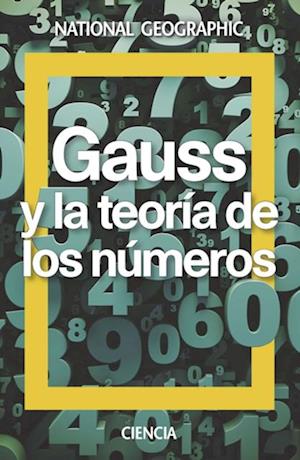 Gauss y la teoria de los numeros