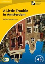 A Little Trouble in Amsterdam Level 2 Elementary/Lower-intermediate