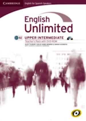 English Unlimited for Spanish Speakers Upper Intermediate Teacher's Pack (Teacher's Book with DVD-ROM)