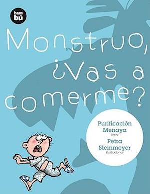 Monstruo, Vas A Comerme?