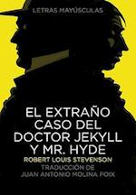 El Extrano Caso del Doctor Jekyll y Mr. Hyde = The Strange Case of Dr. jekyll and Mr.Hyde