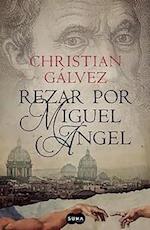 Rezar Por Miguel Ángel / Pray for Michelangelo