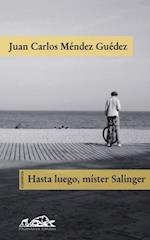 Hasta luego, mister Salinger