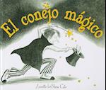 El Conejo Magico = The Magic Rabbit