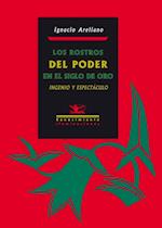 Los rostros del poder en el Siglo de Oro: Ingenio y espectáculo