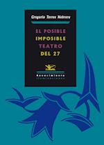 El posible/imposible teatro del 27