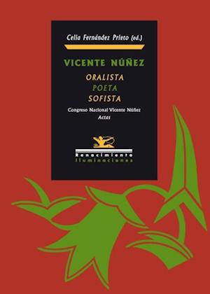 Vicente Núñez: Oralista, Poeta y Sofista