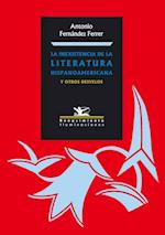 La inexistencia de la literatura hispanoamericana y otros desvelos