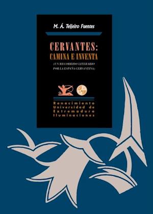 Cervantes: Camina e inventa