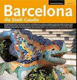 Barcelona die Stadt Gaudis