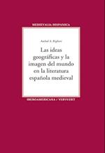 Las ideas geográficas y la imagen del mundo en la literatura española medieval