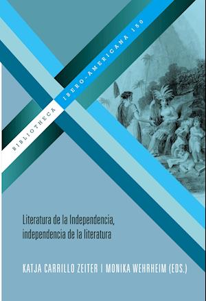 Literatura de la Independencia, independencia de la literatura