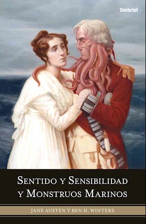 Sentido y Sensibilidad y Monstruos Marinos = Sense and Sensibility and Sea Monsters