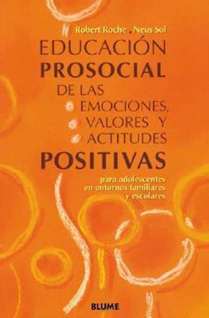 Educacion Prosocial de las Emociones, Valores y Actitudes Positivas