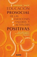 Educacion Prosocial de las Emociones, Valores y Actitudes Positivas