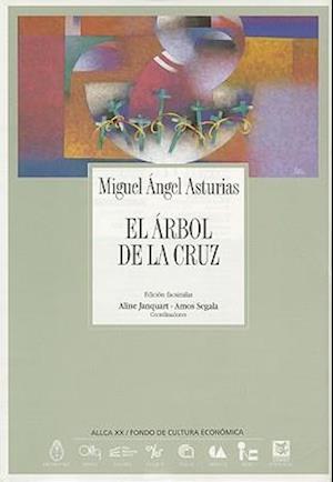 El Arbol de La Cruz = The Tree of the Cross