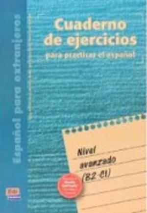 Cuaderno de Ejercicios Avanzado B2/C1 Libro