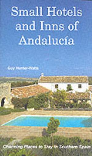 Small Hotels and Inns of Andalucia