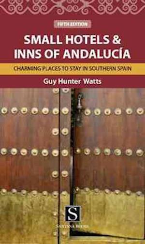 Small Hotels and Inns of Andalucia