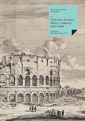 Viajes por Europa, África y América 1845-1848