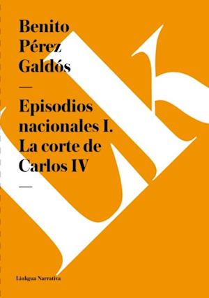 Episodios nacionales I. La corte de Carlos IV