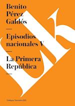 Episodios Nacionales V. La Primera República