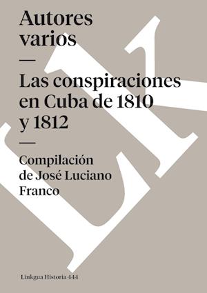 Las Conspiraciones En Cuba de 1810 Y 1812