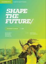 Shape the Future Level 1 Student's Book