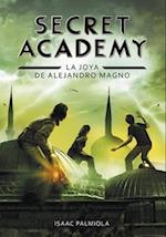 Secret Academy 2. Joya de Alejandro Magno / Secret Academy #2