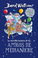 La Increíble Historia De...Los # Amigos de Medianoche / The Midnight Gang