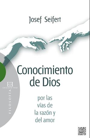 Conocimiento de Dios por las vías de la razón y del amor