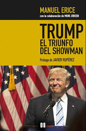 Trump, el triunfo del showman