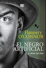 El negro artificial y otros escritos